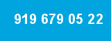 919 679 05 22 919 679 05 22